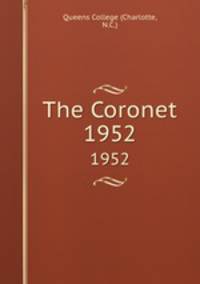 The Coronet. 1952