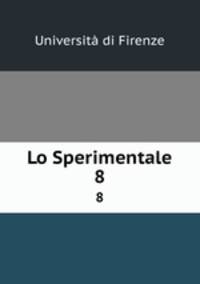 Lo Sperimentale. 8