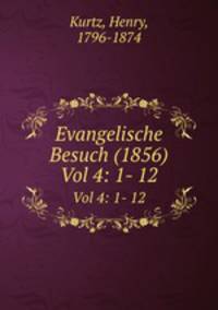 Evangelische Besuch (1856). Vol 4: 1- 12