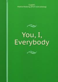 You, I, Everybody