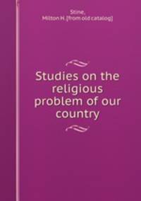 Studies on the religious problem of our country