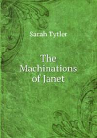 The Machinations of Janet