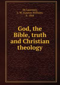 God, the Bible, truth and Christian theology