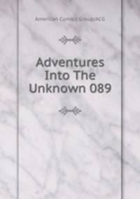Adventures Into The Unknown 089