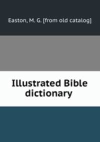 Illustrated Bible dictionary