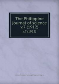 The Philippine journal of science.. v.7 (1912)