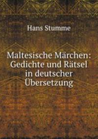 Maltesische Mrchen: Gedichte und Rtsel in deutscher bersetzung
