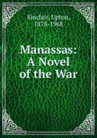 Manassas: A Novel of the War