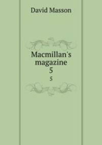 Macmillan`s magazine. 5