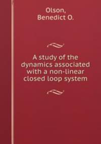 A study of the dynamics associated with a non-linear closed loop system.