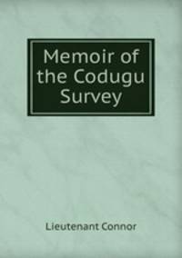 Memoir of the Codugu Survey