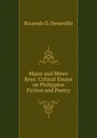 Major and Minor Keys: Critical Essays on Philippine Fiction and Poetry