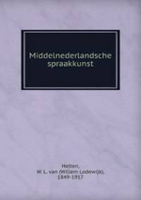 Middelnederlandsche spraakkunst
