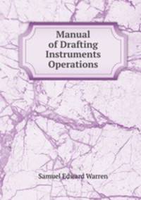 Manual of Drafting Instruments & Operations