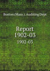 Report. 1902-03