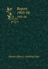 Report. 1905-06