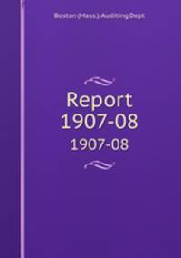 Report. 1907-08