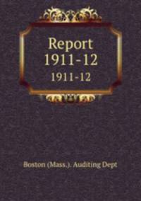 Report. 1911-12