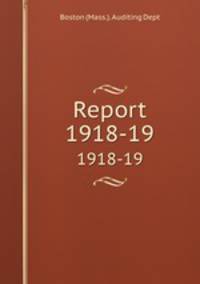 Report. 1918-19
