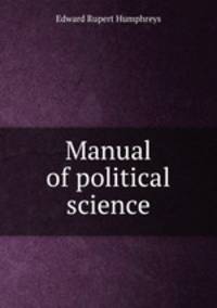 Manual of political science