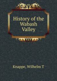 History of the Wabash Valley