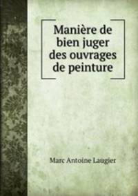 Manire de bien juger des ouvrages de peinture