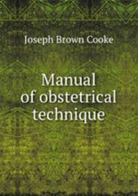 Manual of obstetrical technique