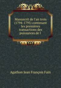 Manuscrit de l`an trois (1794-1795) contenant les premires transactions des puissances de l .