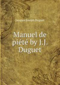 Manuel de pit by J.J. Duguet.