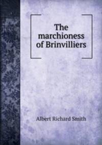 The marchioness of Brinvilliers