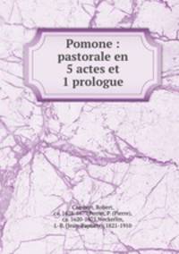 Pomone : pastorale en 5 actes et 1 prologue