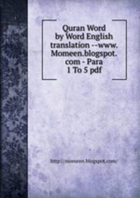 Quran Word by Word English translation --www.Momeen.blogspot.com - Para 1 To 5 pdf