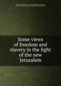 Some views of freedom and slavery in the light of the new Jerusalem