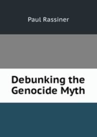 Debunking the Genocide Myth