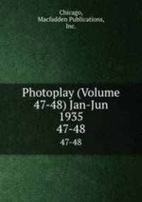 Photoplay (Volume 47-48) Jan-Jun 1935. 47-48