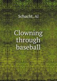 Clowning through baseball