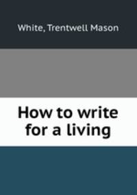 How to write for a living