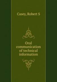 Oral communication of technical information
