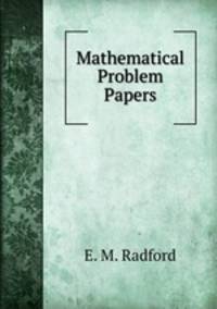Mathematical Problem Papers