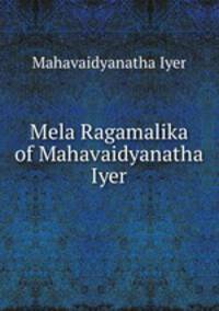 Mela Ragamalika of Mahavaidyanatha Iyer