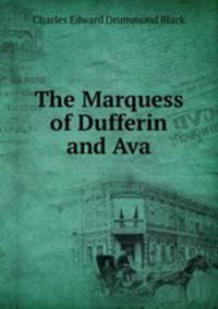 The Marquess of Dufferin and Ava