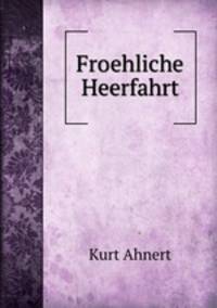 Froehliche Heerfahrt