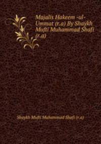 Majalis Hakeem -ul- Ummat (r.a) By Shaykh Mufti Muhammad Shafi (r.a)