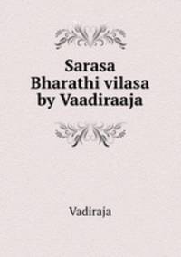 Sarasa Bharathi vilasa by Vaadiraaja