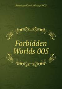 Forbidden Worlds 005