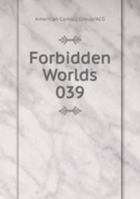 Forbidden Worlds 039