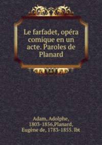 Le farfadet, opra comique en un acte. Paroles de Planard
