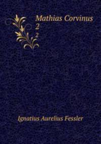 Mathias Corvinus. 2