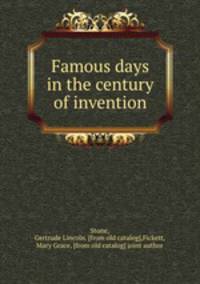 Famous days in the century of invention
