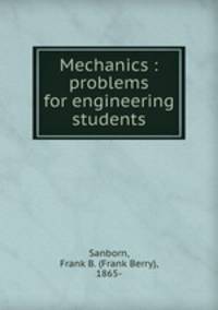 Mechanics : problems for engineering students